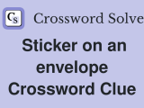 Sticker On An Envelope Crossword Clue Answers Crossword Solver